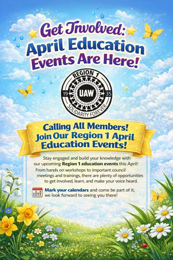Join Us This April for Region 1 Education Events | UAW Region 1